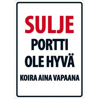 Lemmikkikyltti Sulje portti ole hyvä (21 x 15 cm)