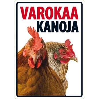 Lemmikkikyltti Varokaa kanoja (21 x 15 cm)