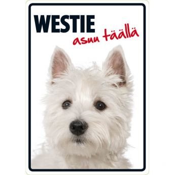Lemmikkikyltti &#34;Westie asuu täällä&#34;
