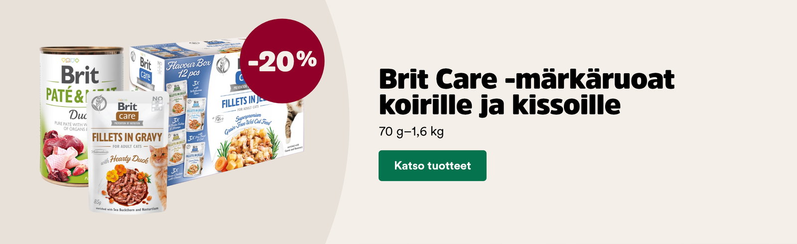 Brit Care m&auml;rk&auml;ruoat -20 %