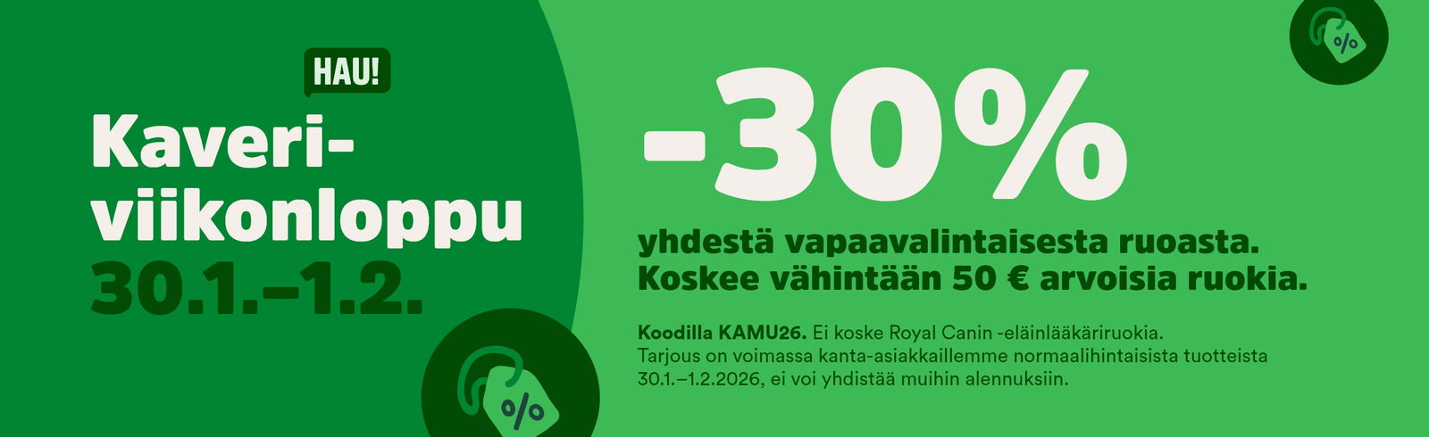 Kaveriviikonloppu 30.1.-1.2. -30% yhest&auml; vapaavalintaisesta ruoasta. Koskee v&auml;hint&auml;&auml; 50&euro; arvoisia ruokia.