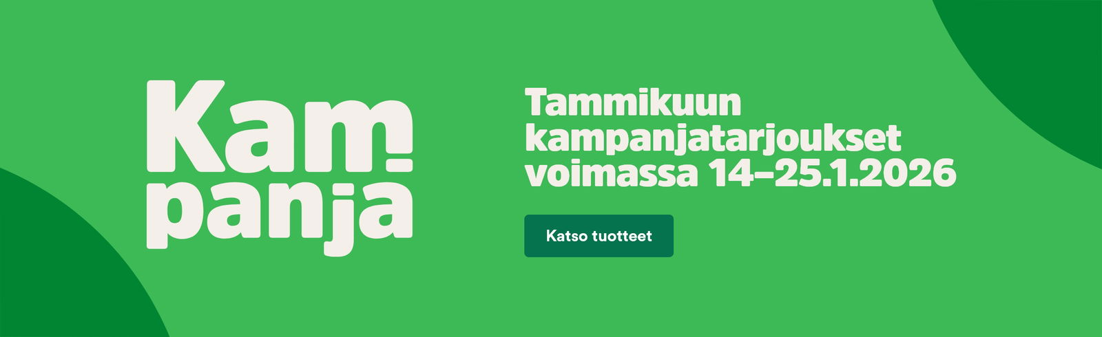 Tammikuun kampanjatarjoukset voimassa 14-25.1.2026. Katso tuotteet!