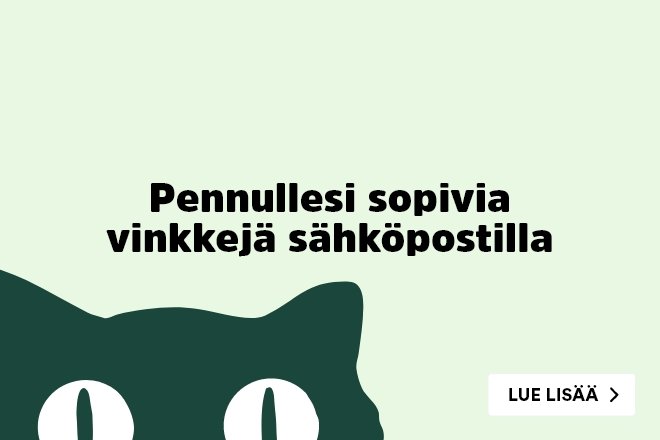 Pennullesi sopivia vinkkejä sähköpostilla