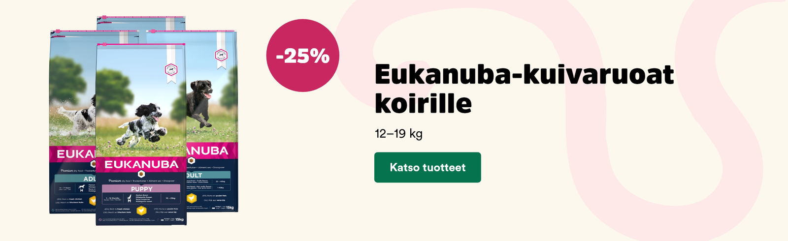 -25 % Eukanuba 12-19 kg kuivaruoat koirille. Voimassa 22.6. asti. Katso tuotteet