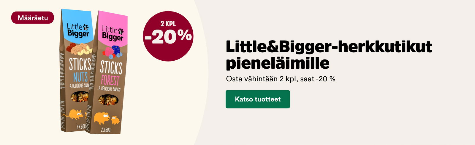 Määräetu! Little&Bigger herkkutikut pieneläimille 2 kpl -15%. Katso tuotteet.