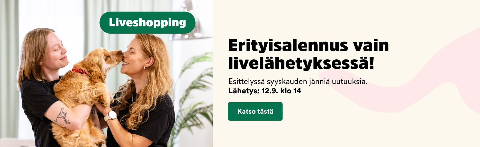 Live Shopping! Erityisalennus vain livelähetyksessä! Esittelyssä syyskauden uutuuksia. Lähetys 12.9. klo 14