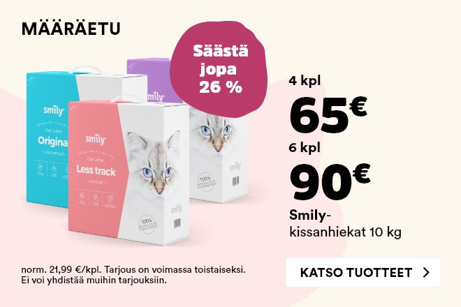 Smily Cat -kissanhiekat 4 kpl 65 € ja 6 kpl 90 €