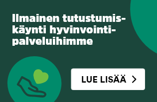Ilmainen tutustumiskäynti palveluihimme