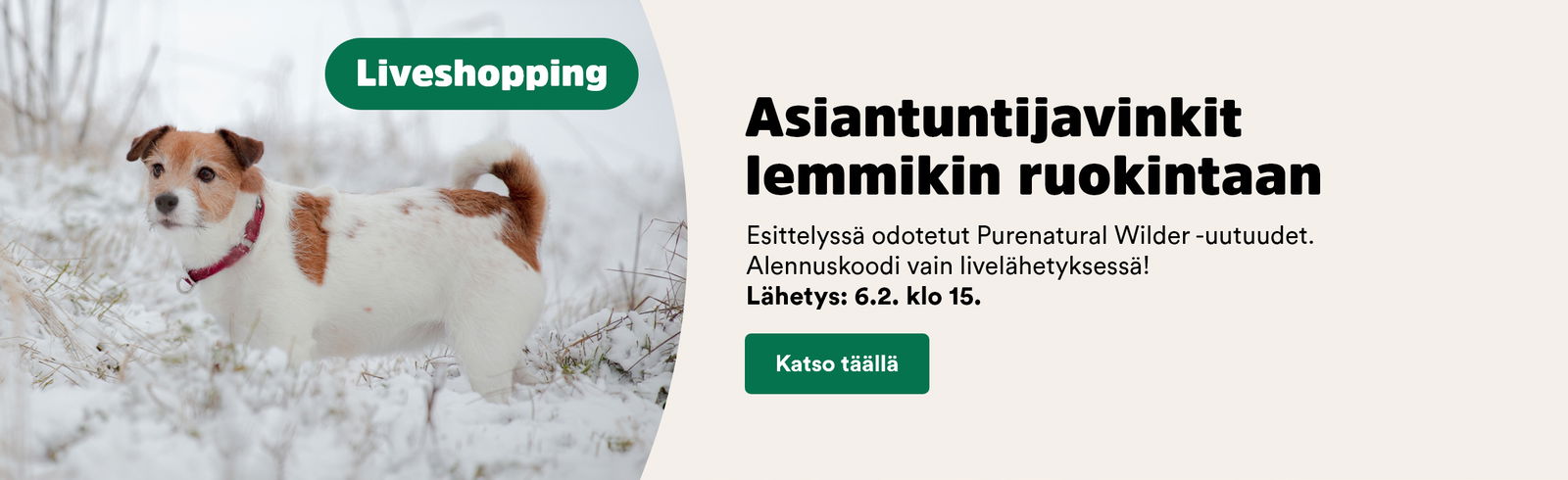 Live Shopping! Erityisalennus vain livel&auml;hetyksess&auml;! Asiantuntijan vinkit lemmikin ruokintaan. L&auml;hetys 6.2. klo 15