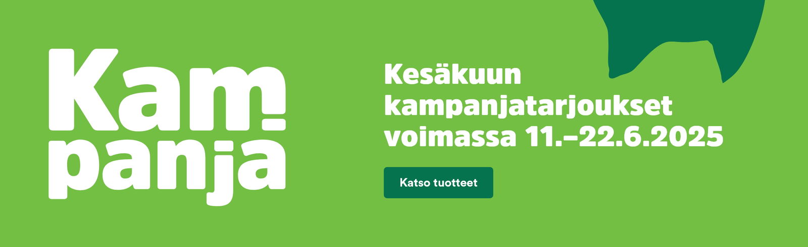 Kesäkuun kampanjatarjoukset voimassa 11-22.6.2025, katso tuotteet