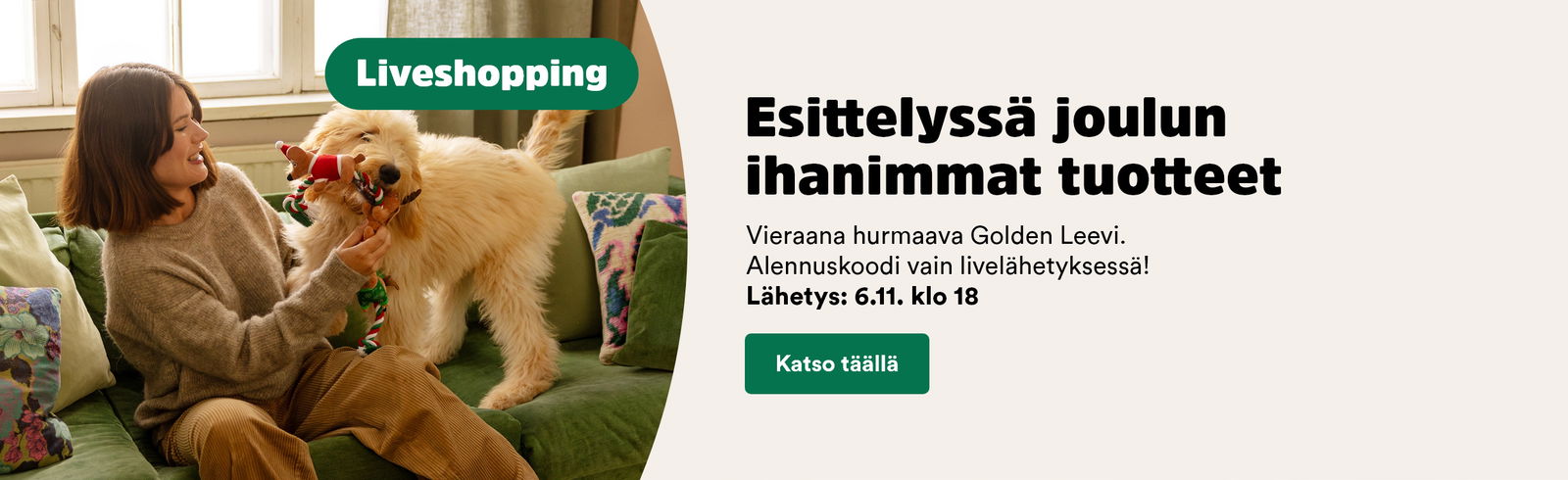 Live Shopping! Esittelyssä joulun ihanimmat tuotteet. Vieraana hurmaava Golden Leevi. Alennuskoodi vain livelähetyksessä! Lähetys 6.11. klo 18