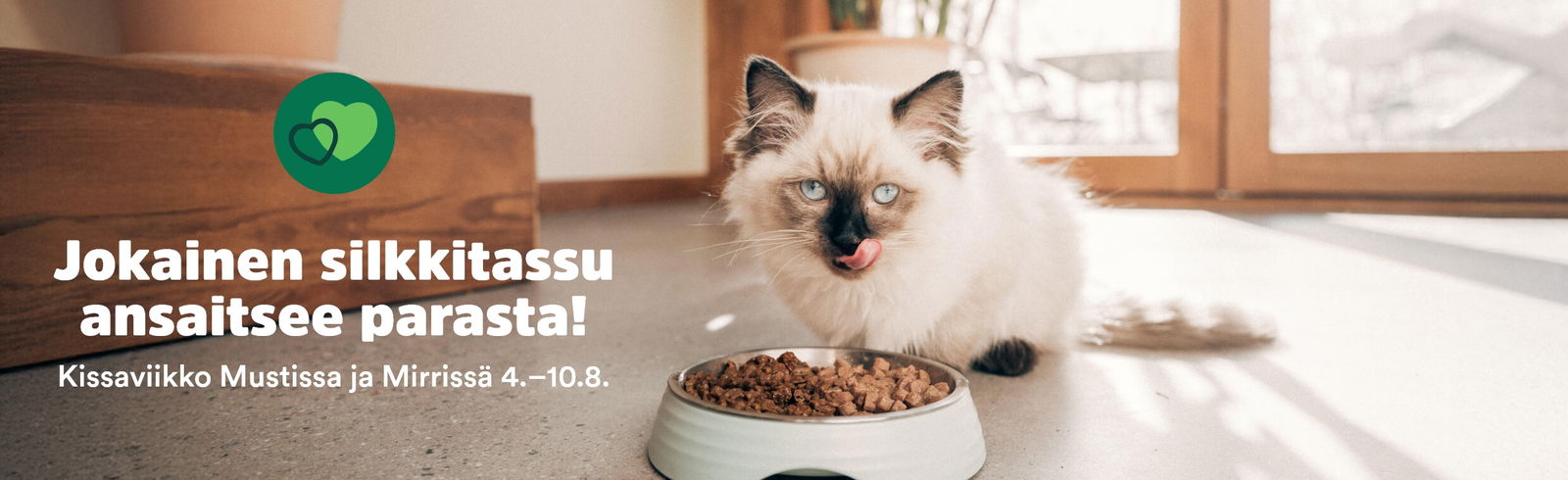 Jokainen silkkitassu ansaitsee parasta! Kissaviikko Mustissa ja Mirrissä 4.-10.8.