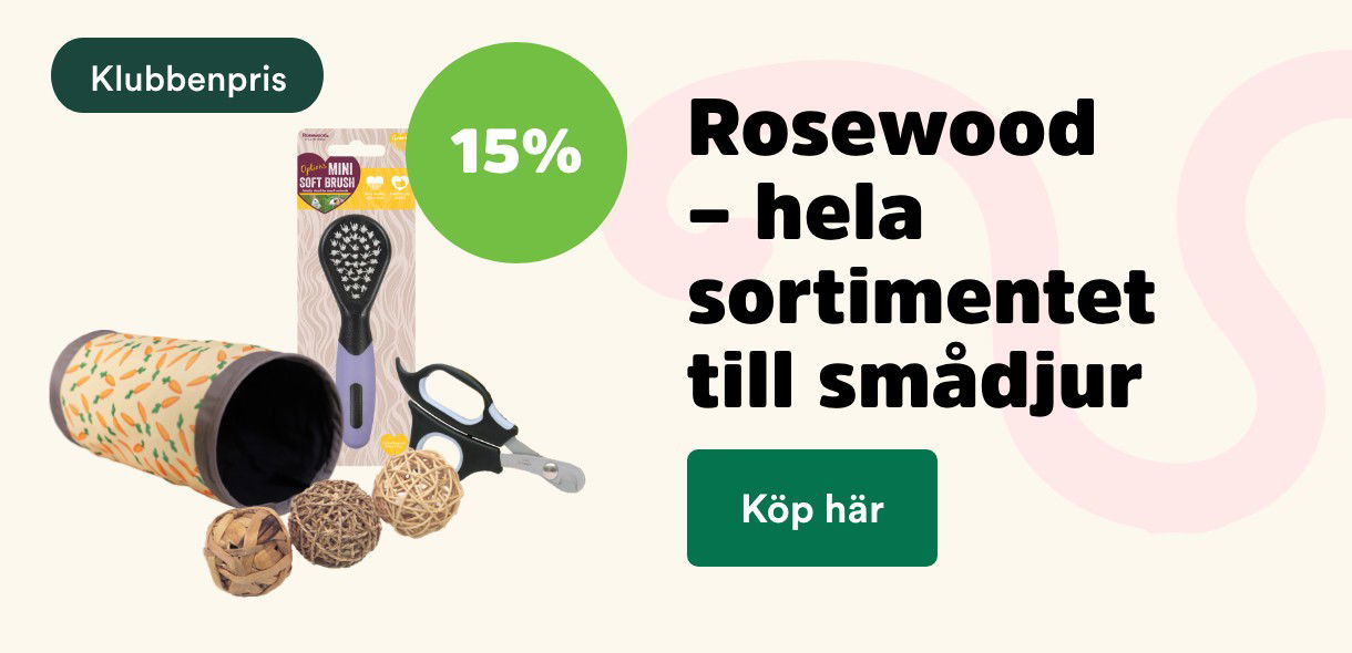 15% på Rosewood till smådjur, för Klubbenmedlemmar t o m 31/10