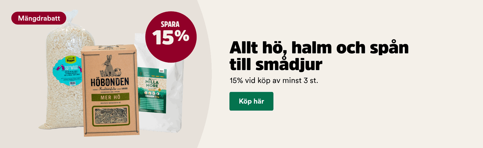 H&ouml;, halm och sp&aring;n till sm&aring;djur, k&ouml;p 3 och f&aring; 15% rabatt - k&ouml;p h&auml;r