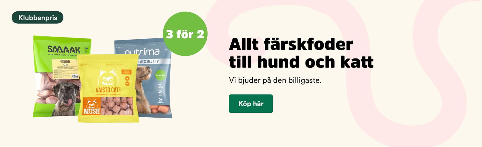 3 för 2 på allt färskfoder t o m 31 augusti. Skyltas på Arken Zoo valp