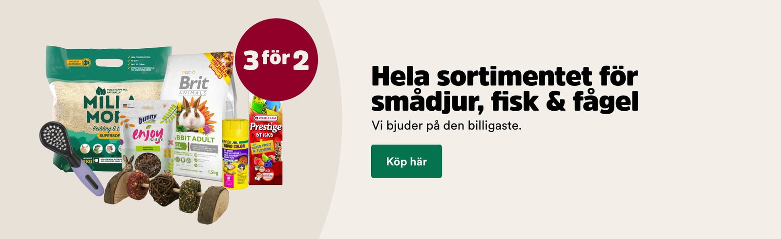 3 f&ouml;r 2 p&aring; allt f&ouml;r sm&aring;djur t o m 30/8 - k&ouml;p h&auml;r