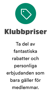 Klubbpriser: Ta del av fantastiska rabatter och personliga erbjudanden som bara g&auml;ller f&ouml;r medlemmar.