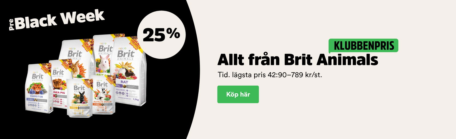 25% på Brit Animals till smådjur för klubbenmedlemmar t o m 23/11. köp här