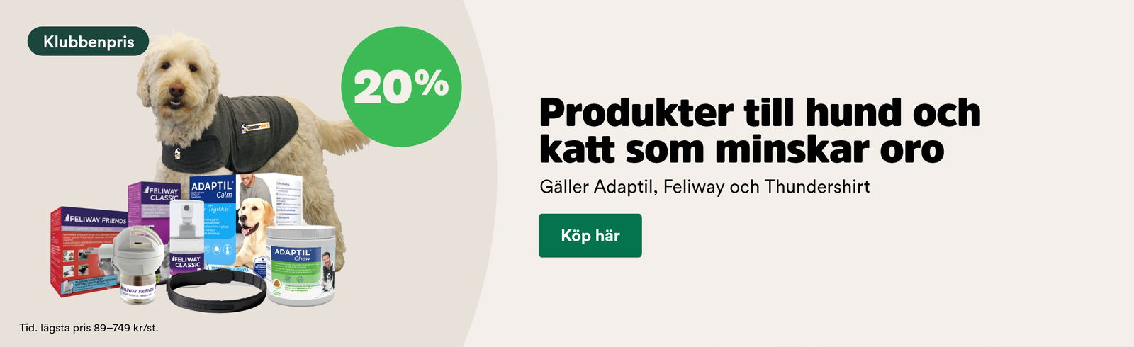 20% på Feliway, Adaptil & Thundershirt för Klubbenmedlemmar t o m 31/12 2025 Köp här