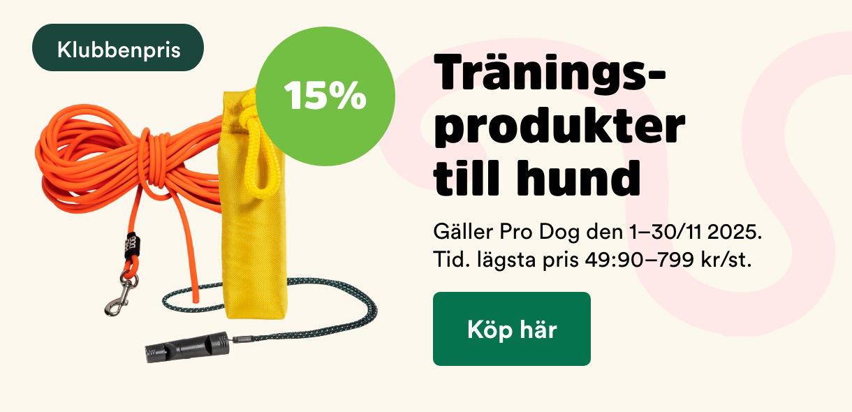 15% på Pro Dog träningsredskap för klubbenmedlemmar t o m 30/11 2025 - visa produkter