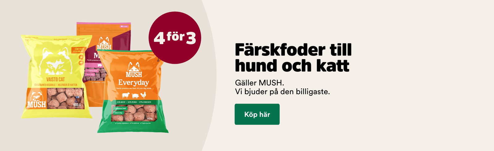 4 f&ouml;r 3 p&aring; MUSH f&auml;rskfoder till hund och katt t o m 1 november, k&ouml;p h&auml;r