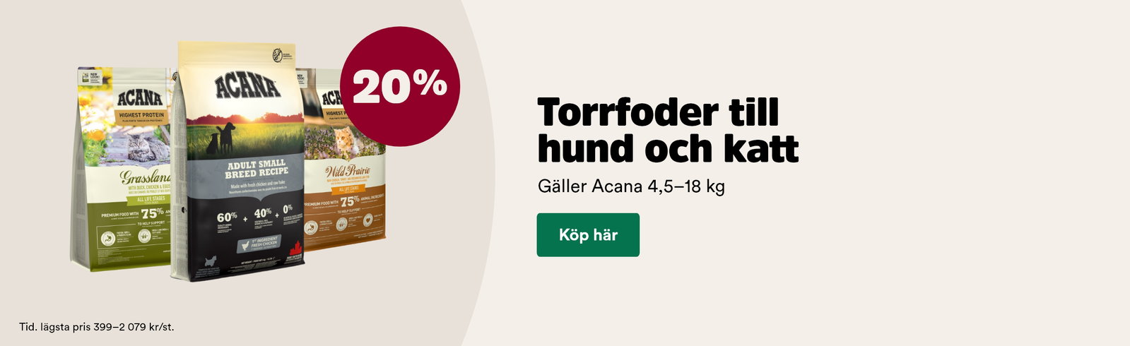 20% p&aring; stora p&aring;sar Acana torrfoder till hund och katt t o m 28/6, visa produkter