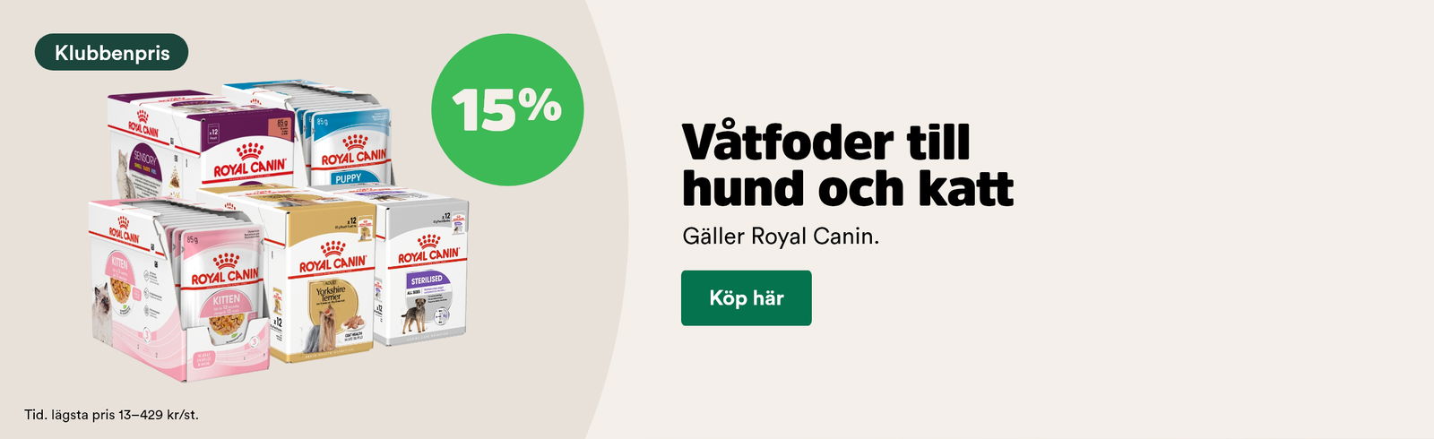 15% på Royal Canin våtfoder till hund och katt för Klubbenmedlemmar t o m 31/12 2025 Köp här