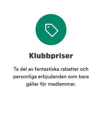 Klubbpriser: Ta del av fantastiska rabatter och personliga erbjudanden som bara g&auml;ller f&ouml;r medlemmar.