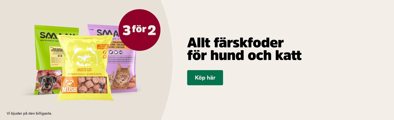 3 f&ouml;r 2 p&aring; allt f&auml;rskfoder till hund och katt t o m 3 maj, visa produkter