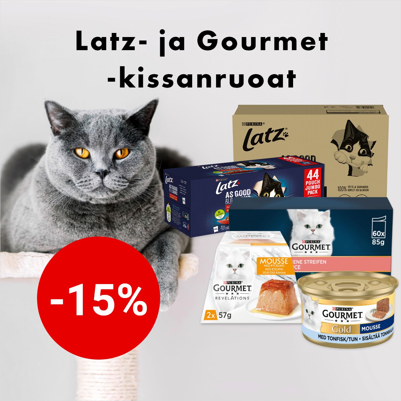-15% Latz- ja Gourmet-kissanruoat