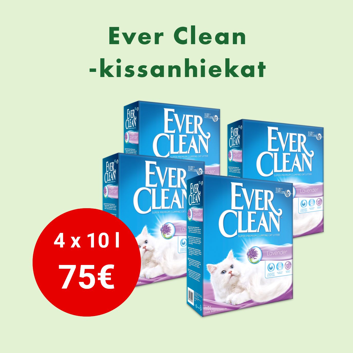 Erä Ever Clean -kissanhiekkoja 4x10 L 75 €