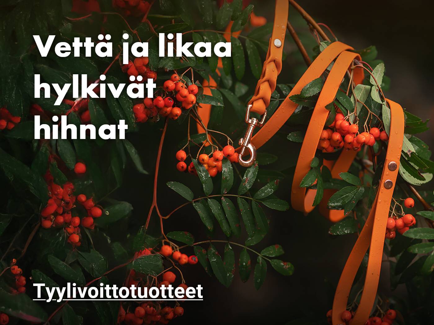 Vettä ja likaa hylkivät Tyylivoitto-tuotteet
