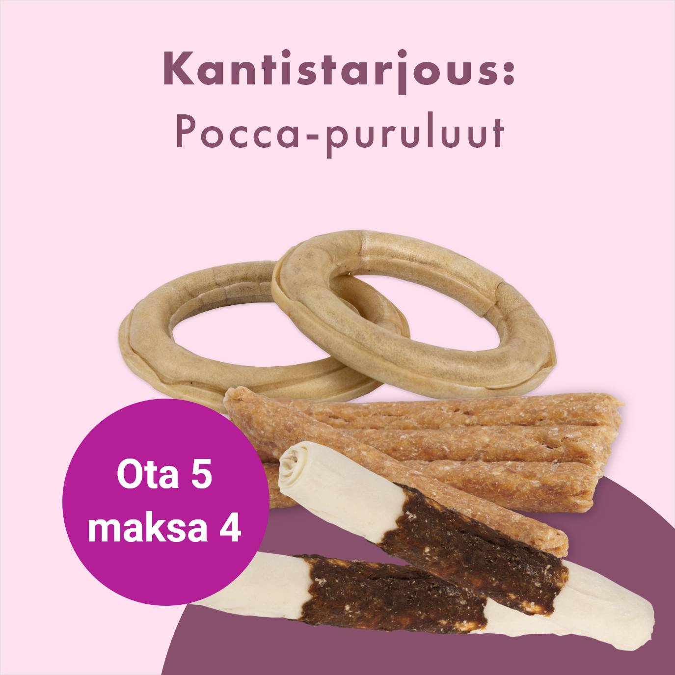 Kantistarjous: Pocca-puruluut ota 5 maksa 4 30.11. asti.